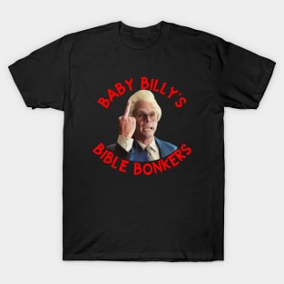 Baby billy's bible bonkers T-Shirt